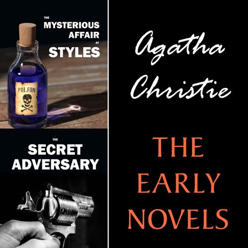 The Early Novels (3 Book Collection: The Mysterious Affair at Styles, The Secret Adversary, The Murder on the Links)