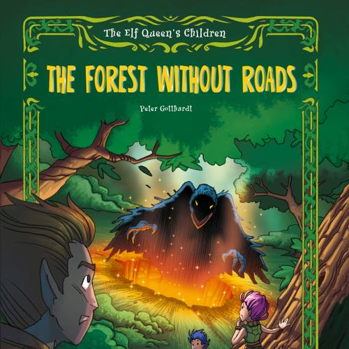 The Elf Queen s Children 2: The Forest Without Roads