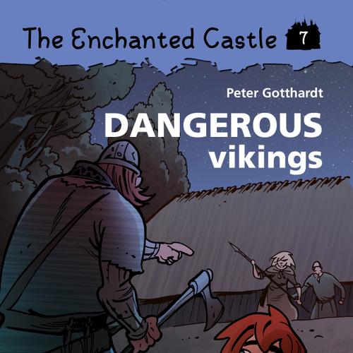 The Enchanted Castle 7 - Dangerous Vikings