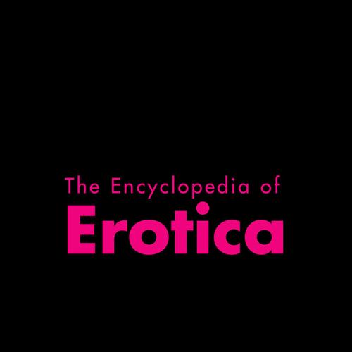 The Encyclopedia of Erotica