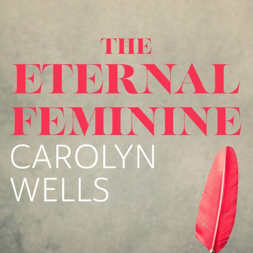 The Eternal Feminine