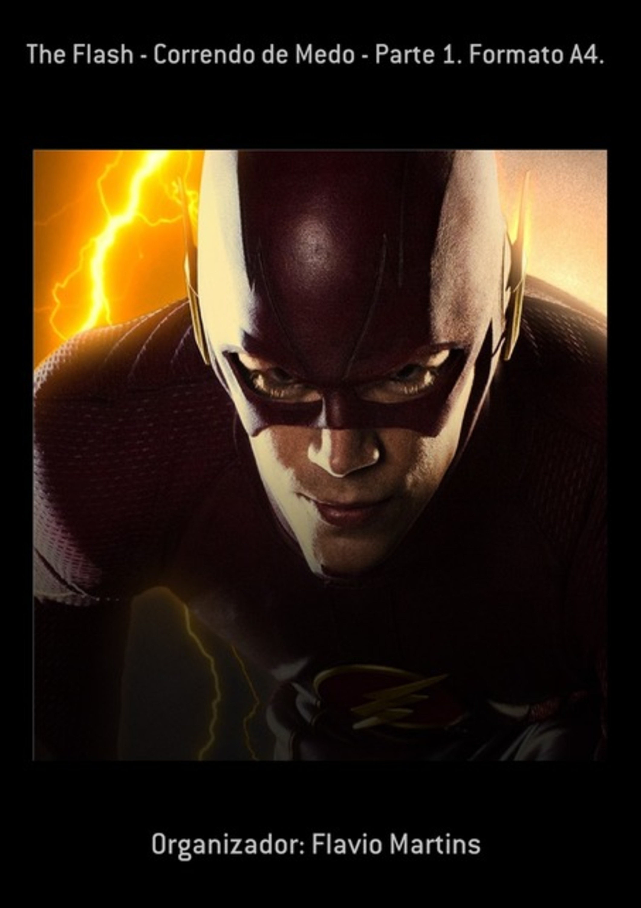 The Flash - Correndo De Medo - Parte 1. Formato A4.