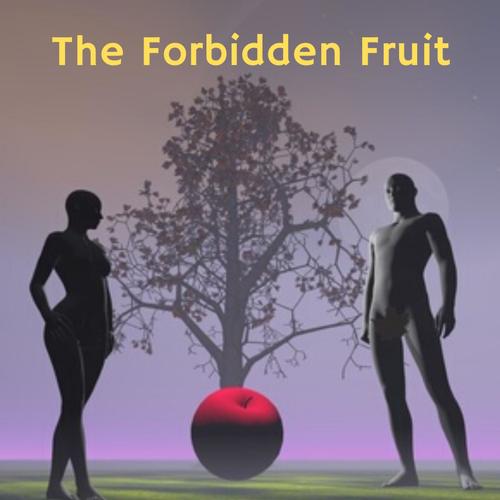 The Forbidden Fruit