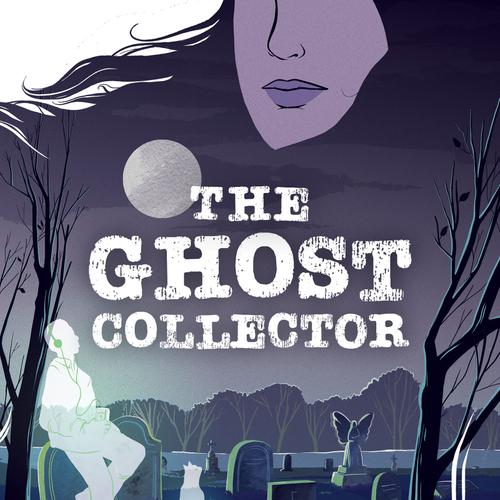 The Ghost Collector