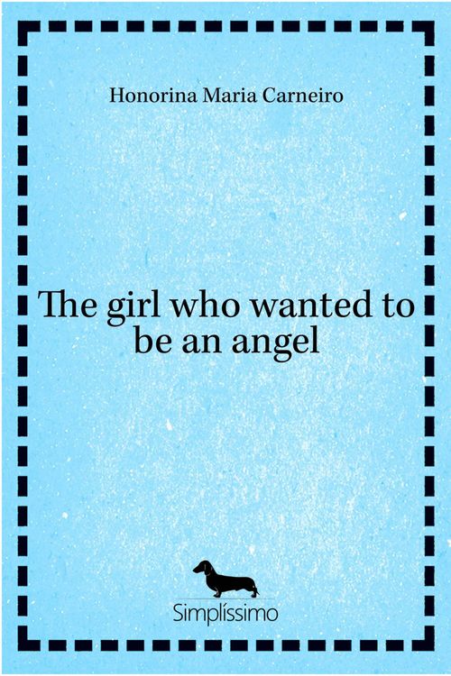 The girl who wanted to be an angel