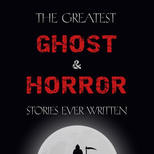 The Greatest Ghost and Horror Stories Ever Written: volume 6 (30 short stories)