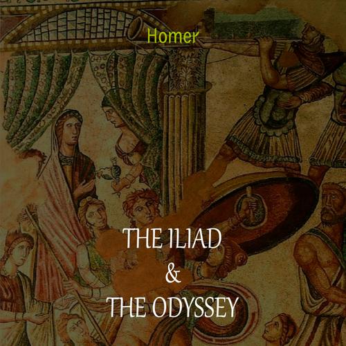 The Iliad & The Odyssey