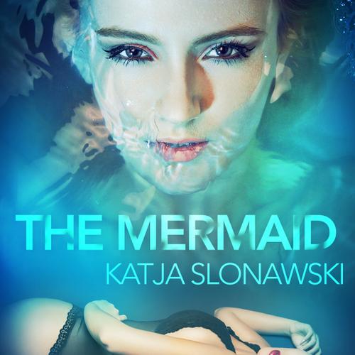 The Mermaid - Erotic Short Story