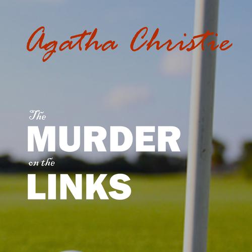 The Murder on the Links (Poirot) (Hercule Poirot Series Book 2)