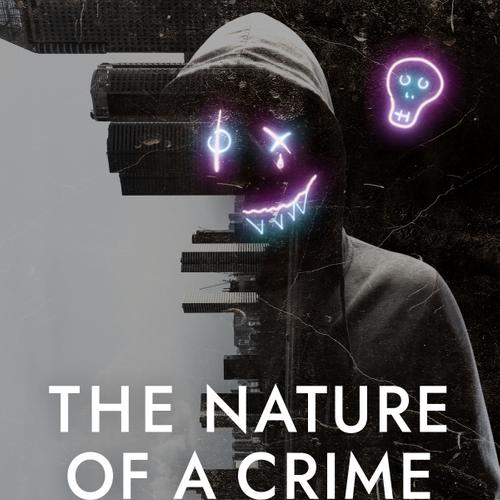 The Nature of a Crime