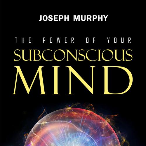 The Power of Your Subconscious Mind