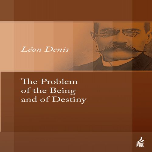 The problem of the being and of destiny