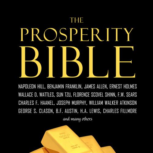 The Prosperity Bible: The Greatest Writings of All Time on the Secrets to Wealth and Prosperity