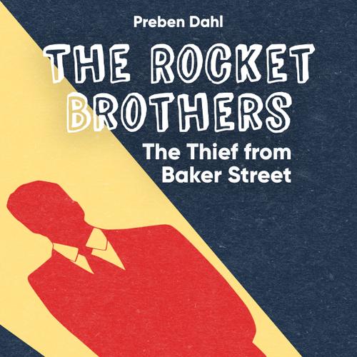 The Rocket Brothers - The Thief from Baker Street