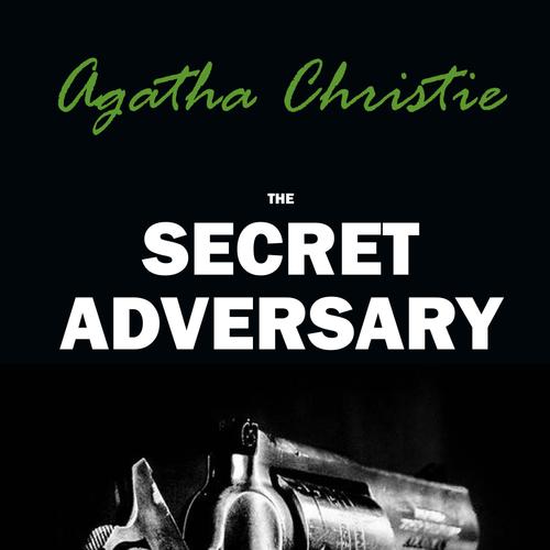 The Secret Adversary (Tommy & Tuppence, Book 1) (Tommy and Tuppence Series)