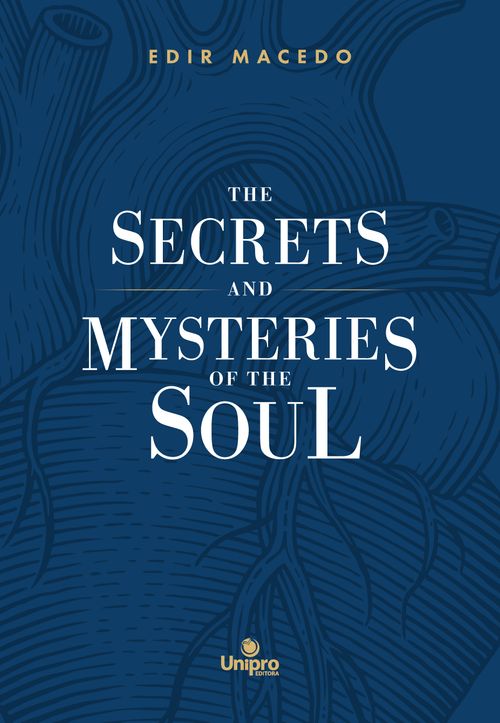 The Secrets and Mysteries of the Soul