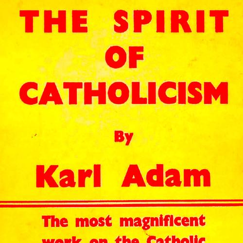 The Spirit of Catholicism