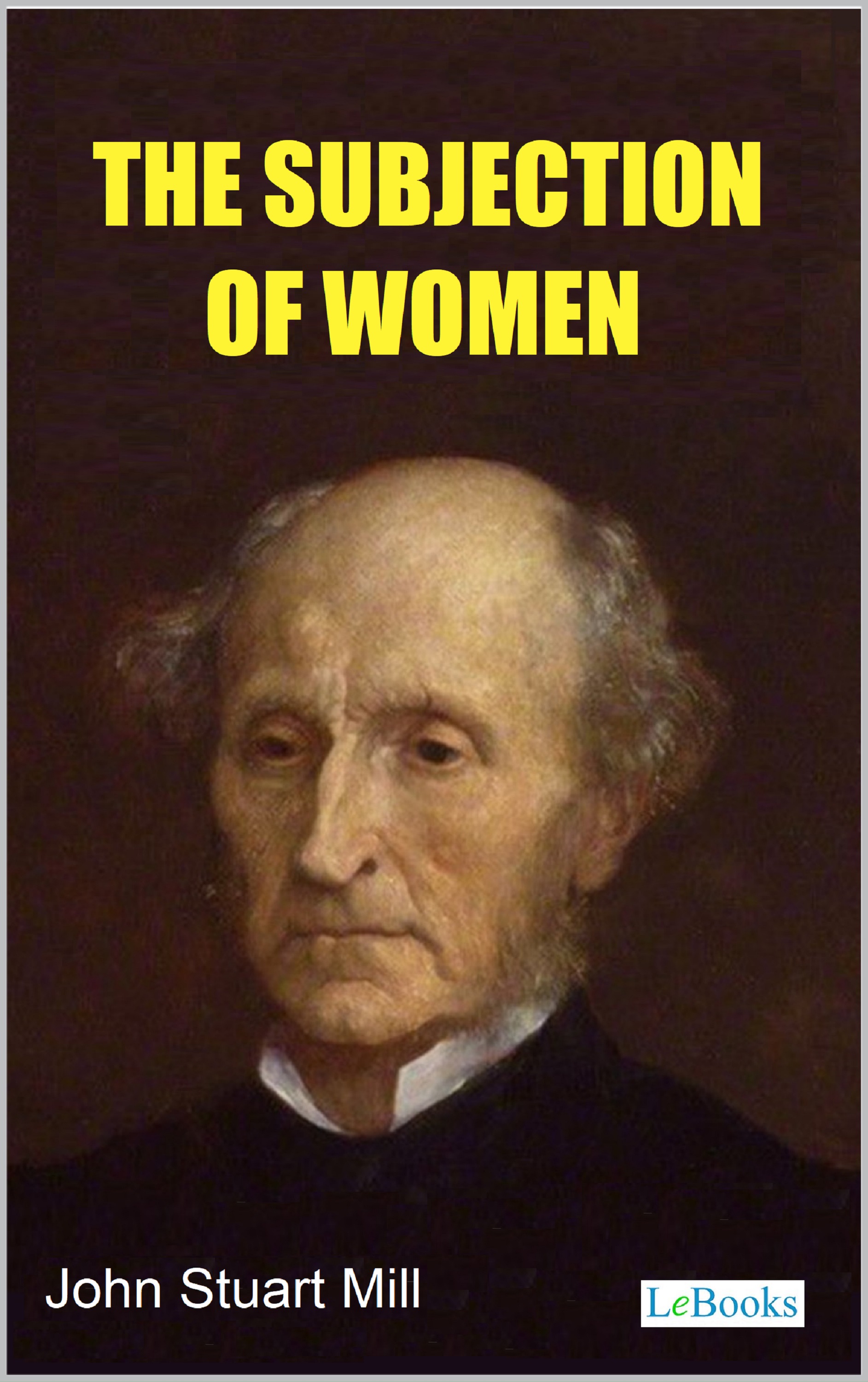 The Subjection of Women - Stuart Mill