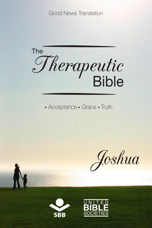 The Therapeutic Bible – Joshua