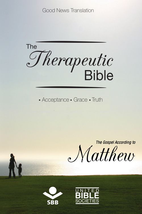The Therapeutic Bible – The Gospel of Matthew