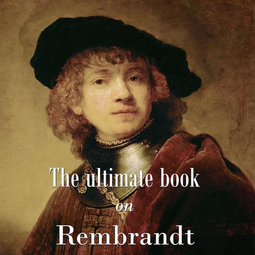 The ultimate book on Rembrandt