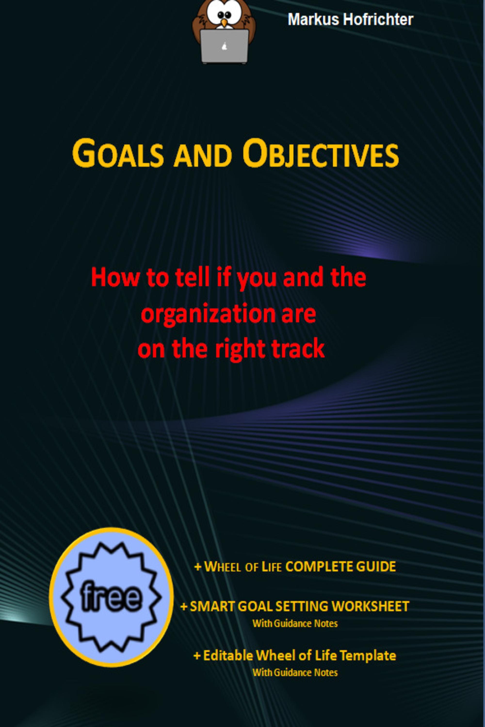 The Ultimate Guide of Goals and Objectives
