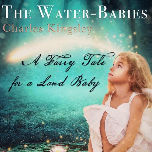 The Water-Babies, A Fairy Tale for a Land Baby