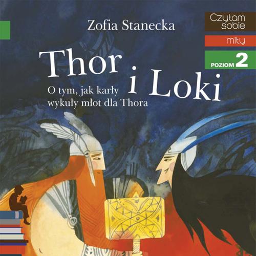 Thor i Loki - O tym jak karły wykuły młot dla Thora