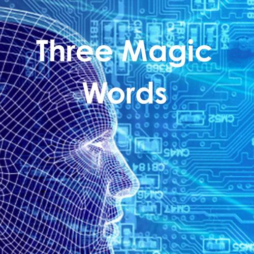 Three Magic Words