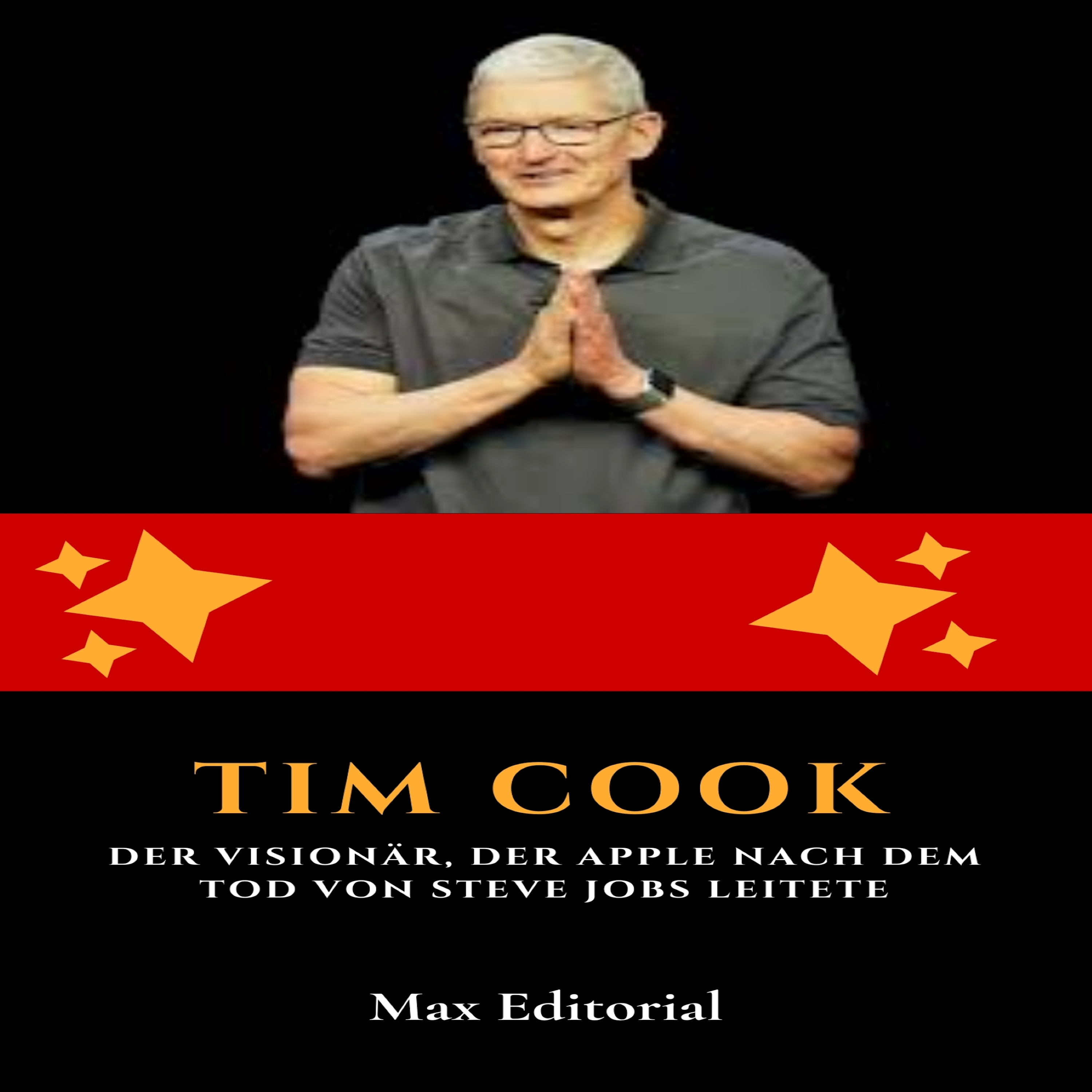 Tim Cook: Der Visionär, der Apple nach dem Tod von Steve Jobs leitete