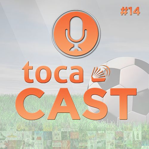 TocaCast #14 Barbosa, o Número 1!