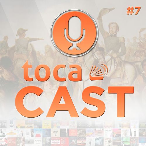 Tocacast #7 - 1808 - Um Brasil para todos
