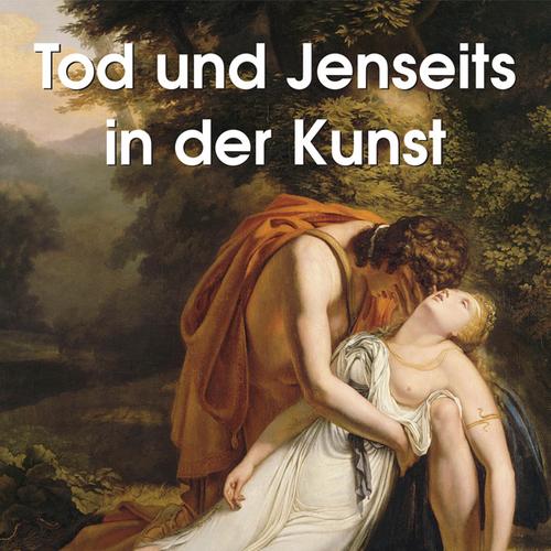 Tod und Jenseits in der Kunst