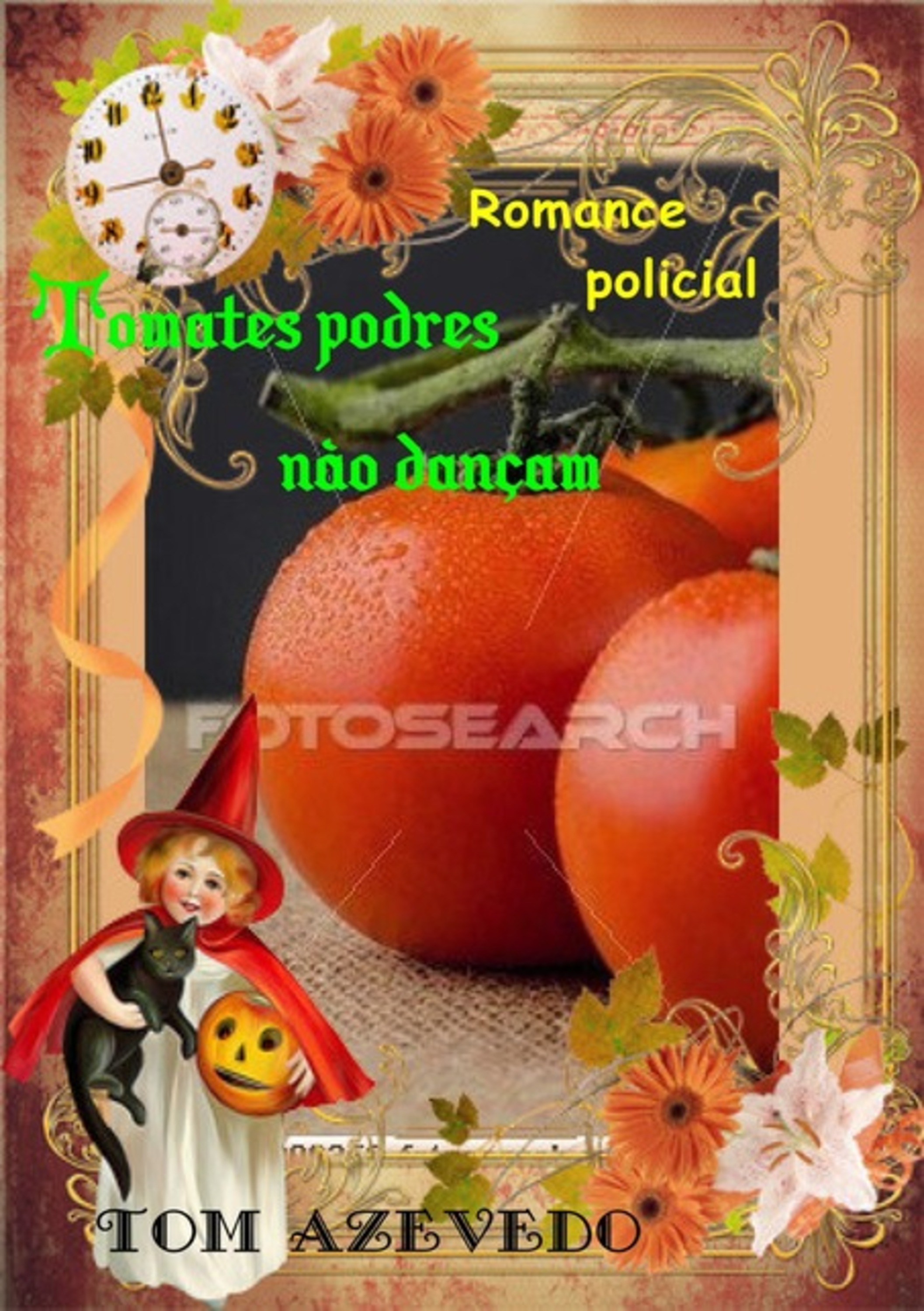 Tomates Podres Não Dançam