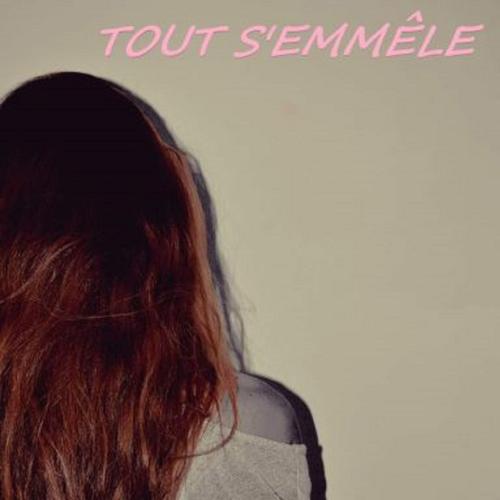 TOUT S'EMMELE