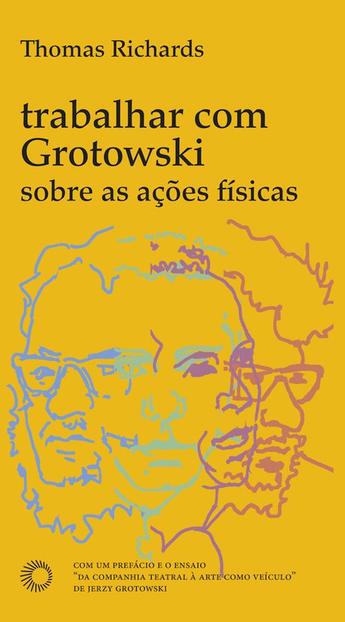 Trabalhar com Grotowski sobre as ações físicas