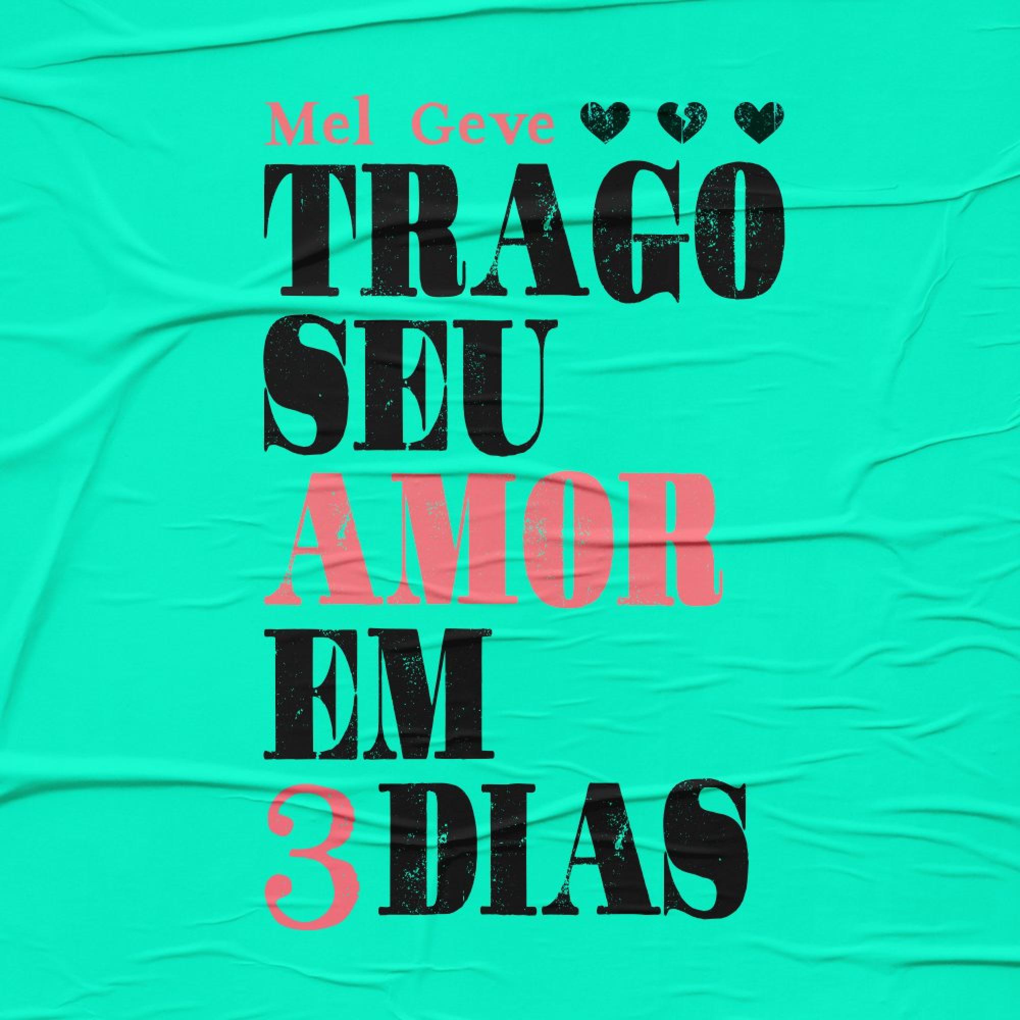 Trago seu amor em três dias