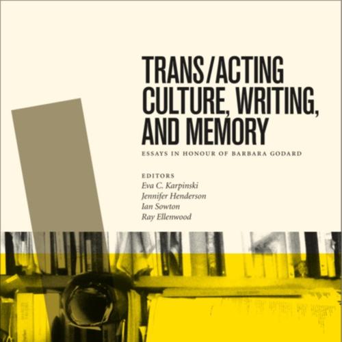 Trans/acting Culture, Writing, and Memory