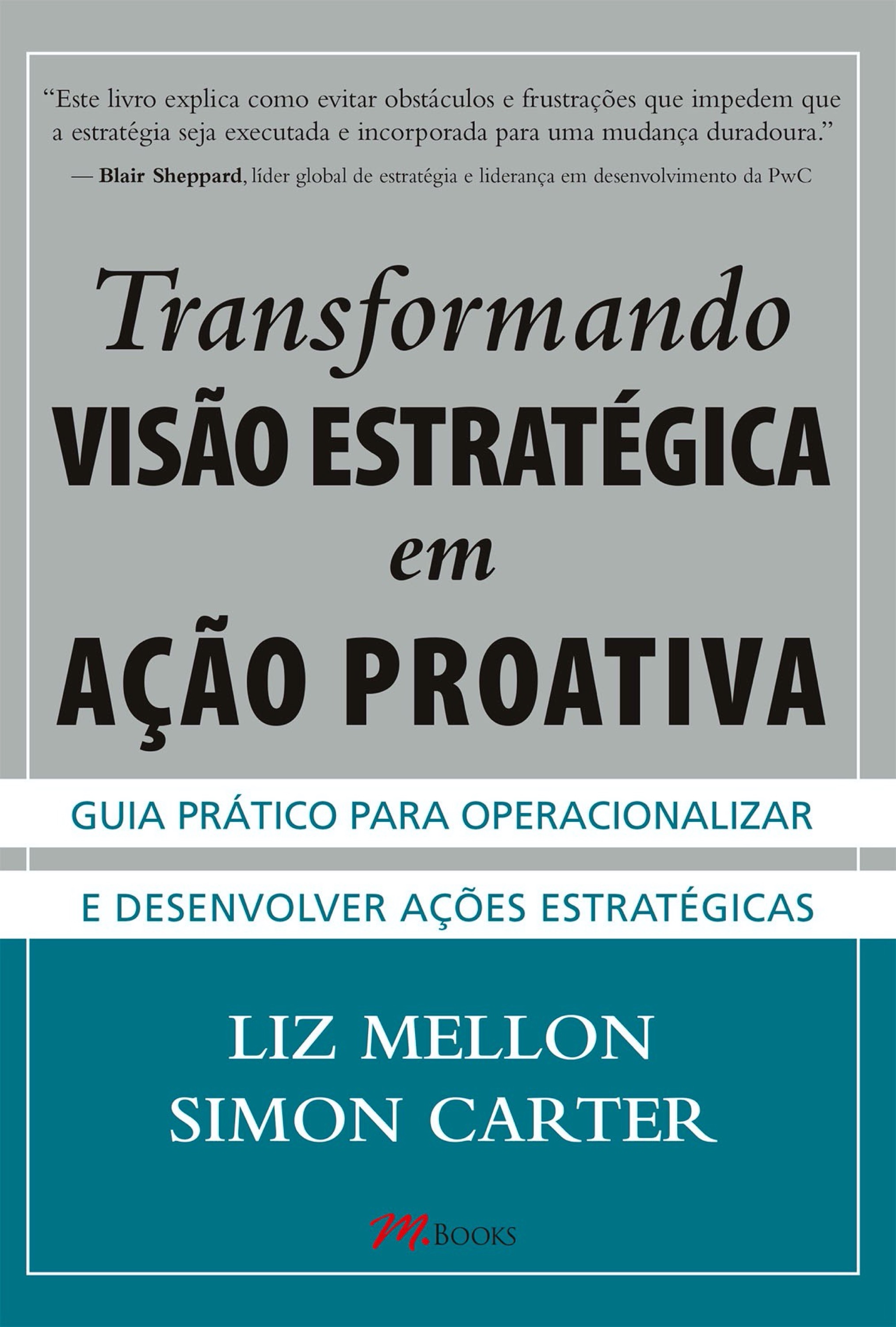 Transformando visão estratégica em ação proativa