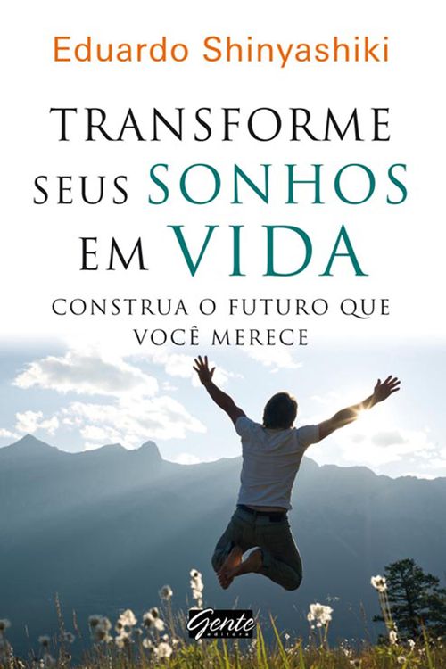 Transforme seus sonhos em vida