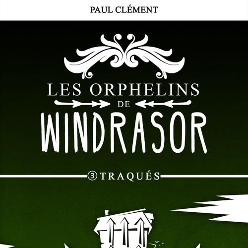 Traqués (Les Orphelins de Windrasor épisode 3)