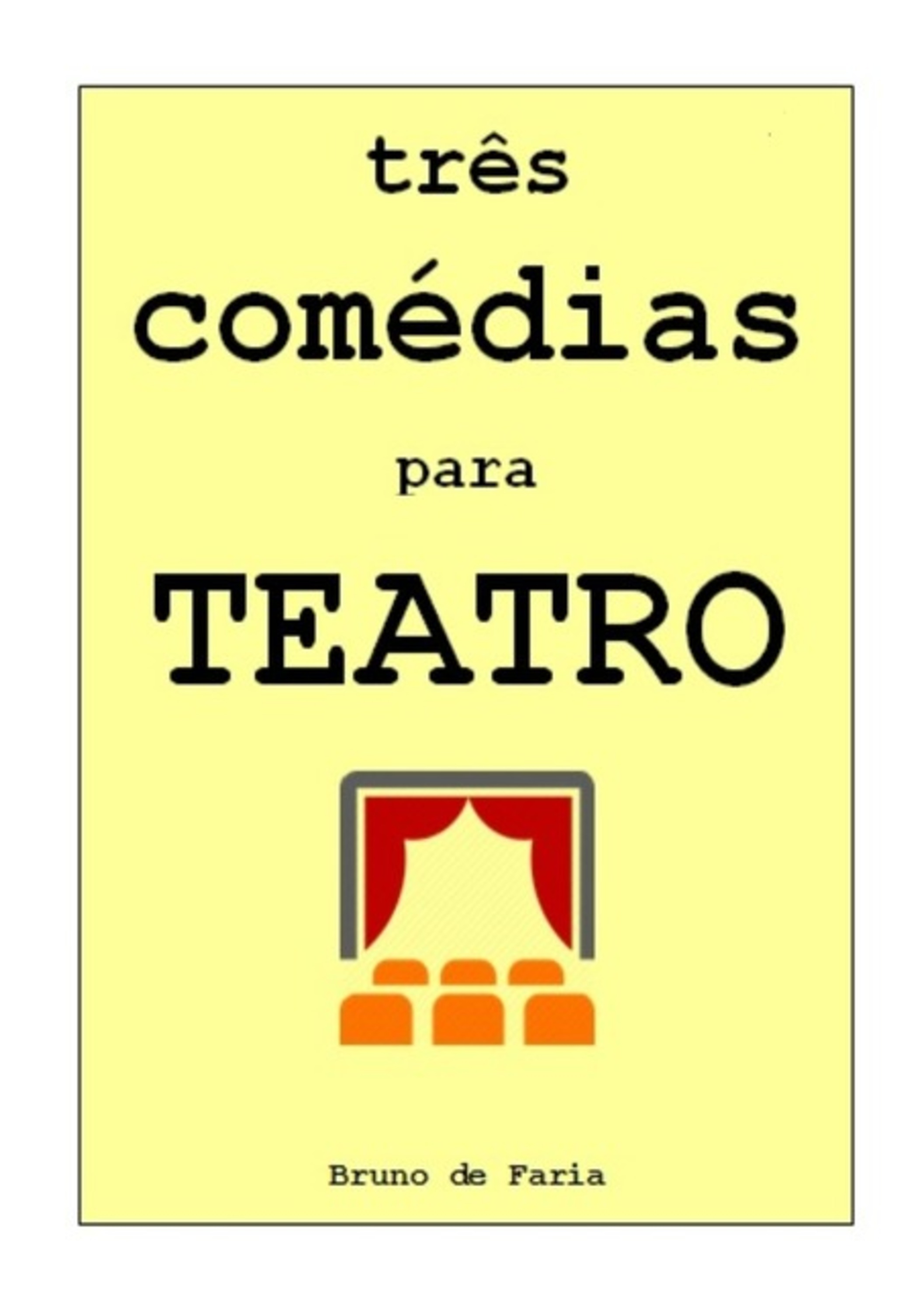 Três Comédias Para Teatro