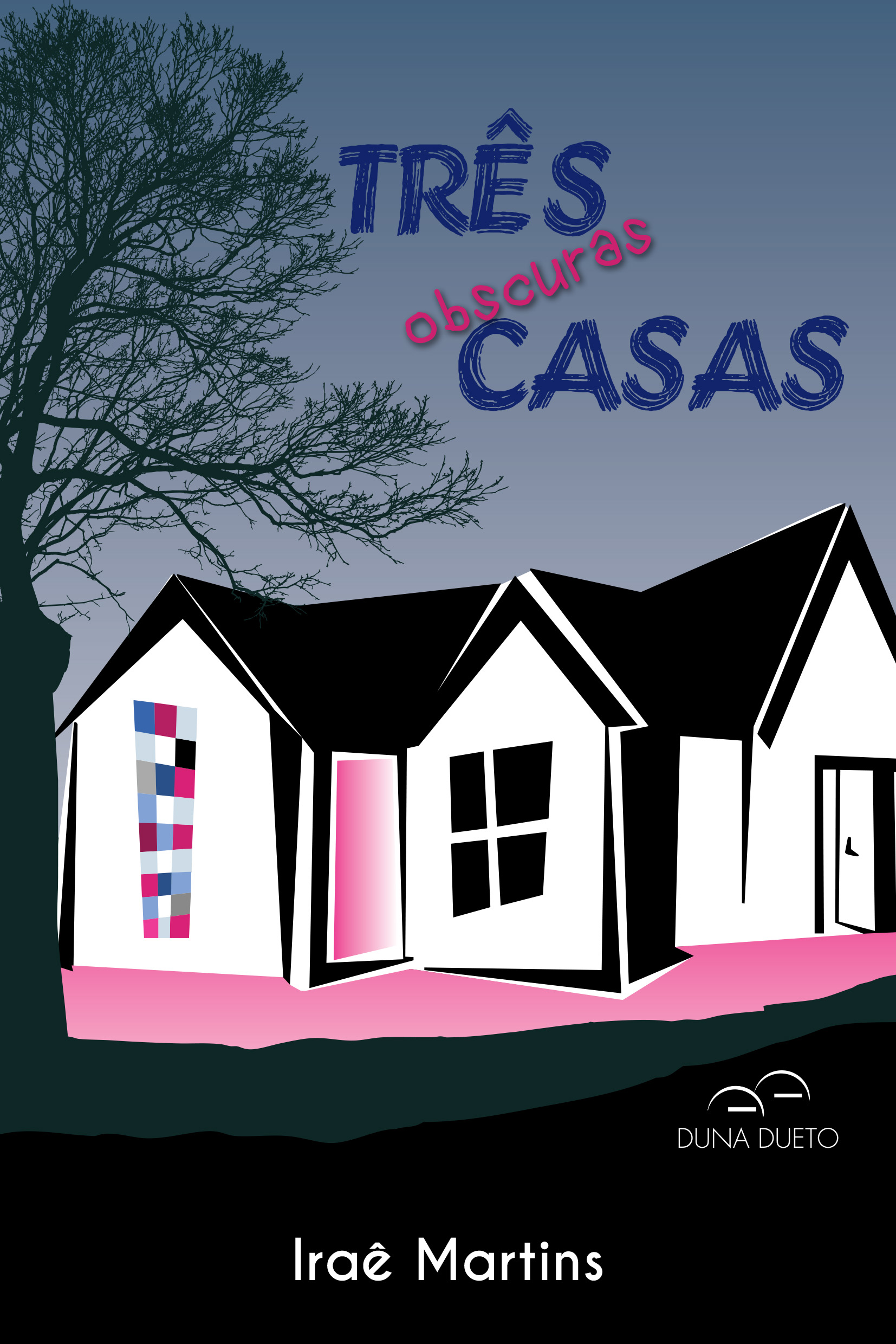 Três obscuras casas