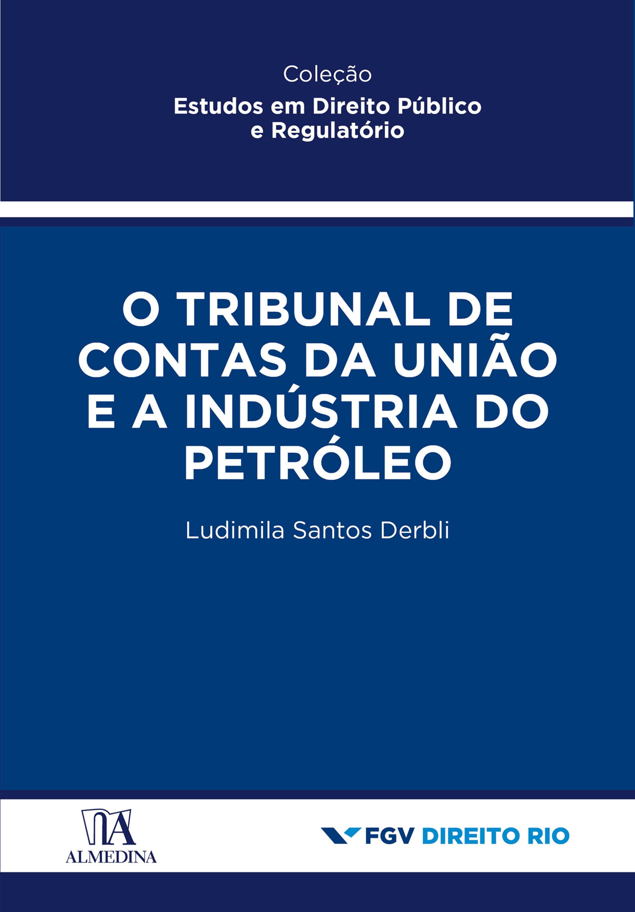 Tribunal de Contas da União e a Indústria do Petróleo