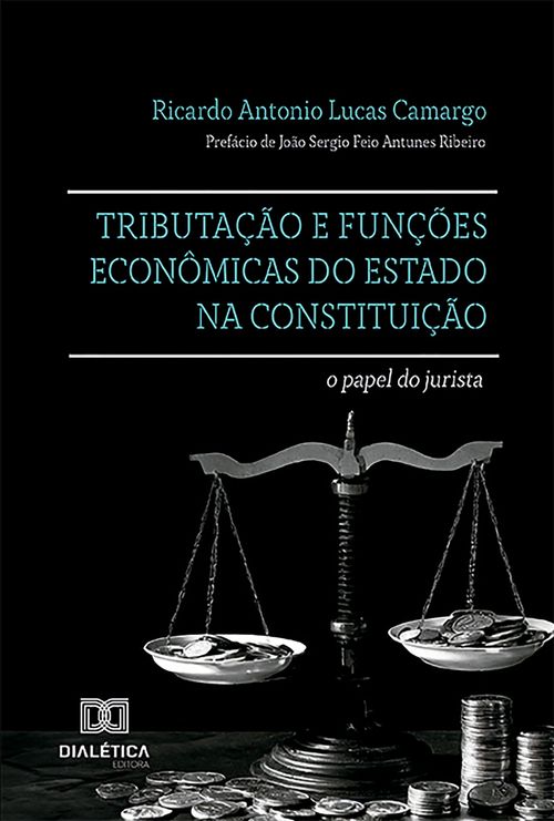Tributação e funções econômicas do Estado na Constituição