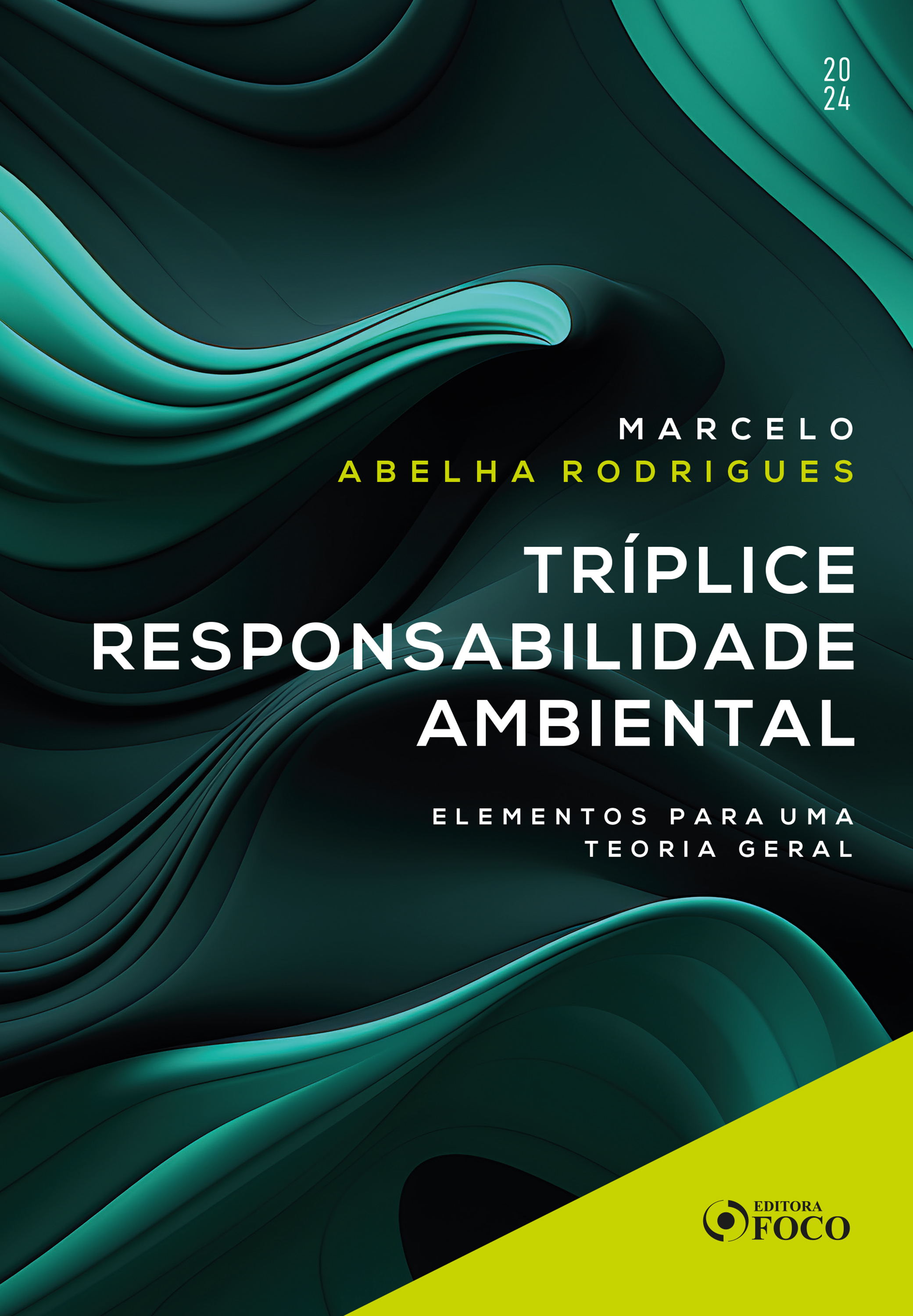 Tríplice Responsabilidade Ambiental - Elementos para uma Teoria Geral - 1ª Ed - 2024