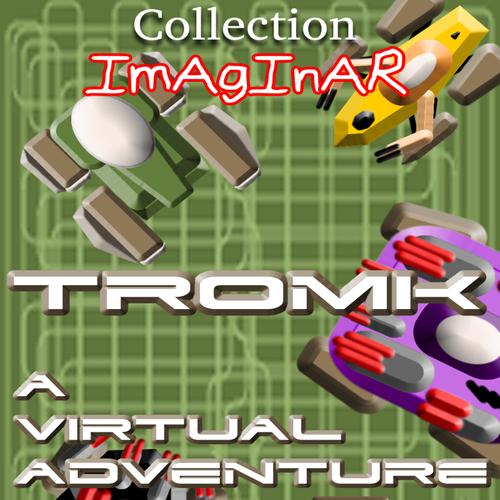 TROMK a virtual adventure