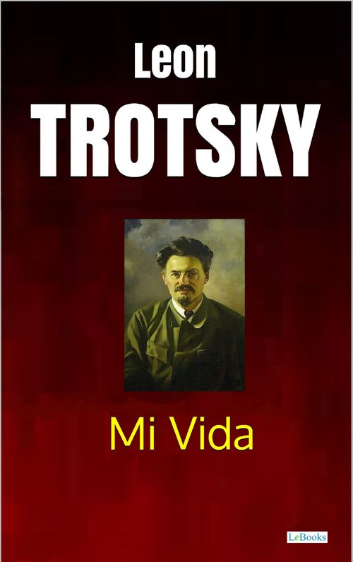 TROTSKY - Mi Vida
