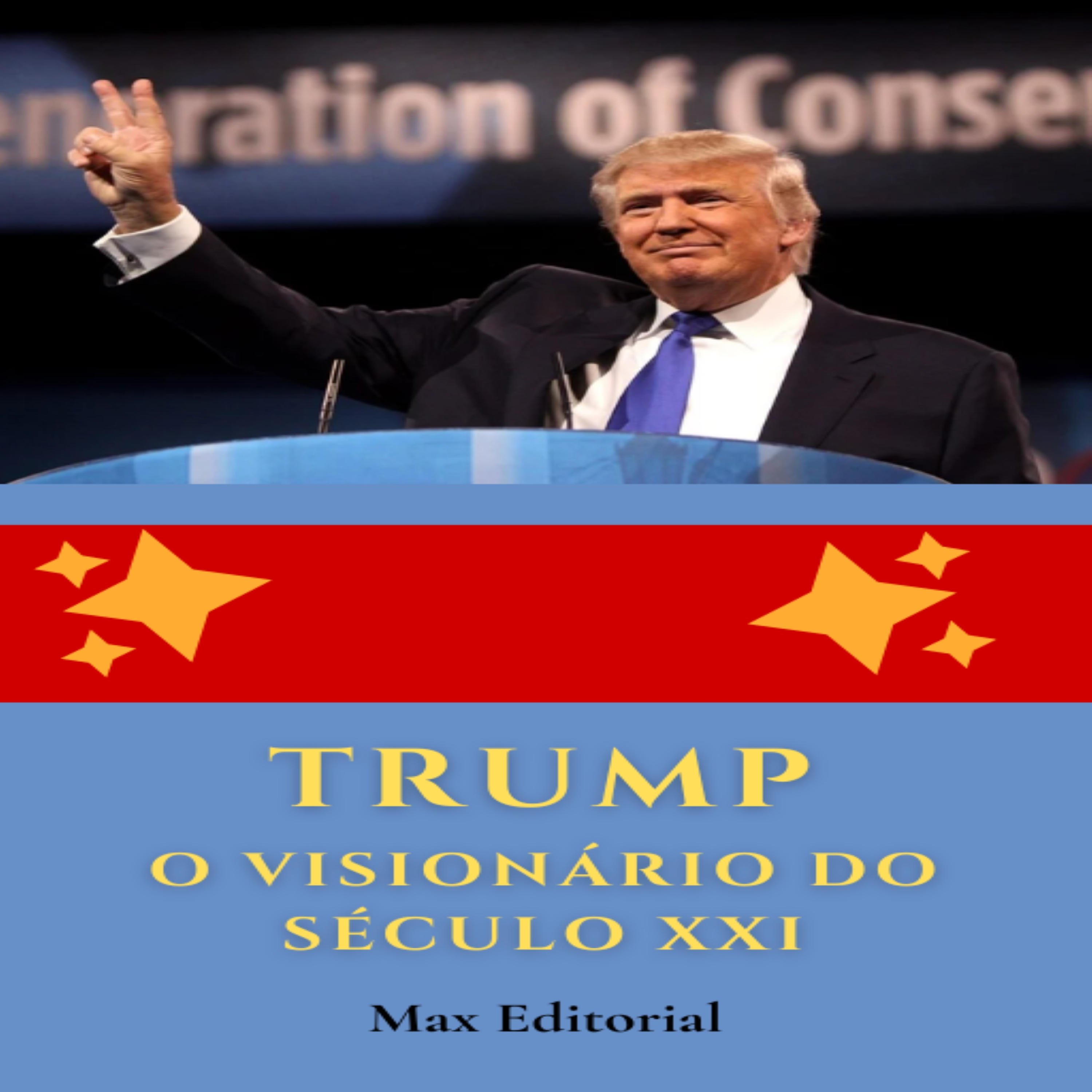 Trump: O Visionário do Século XXI