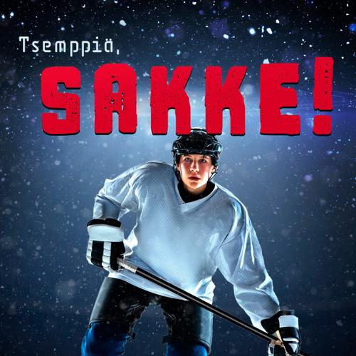 Tsemppiä, Sakke!